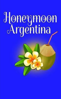 Book cover for Honeymoon Argentina