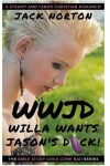 Book cover for WWJD Willa Wants Jason's D**k