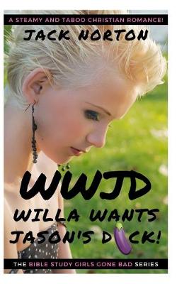 Book cover for WWJD Willa Wants Jason's D**k