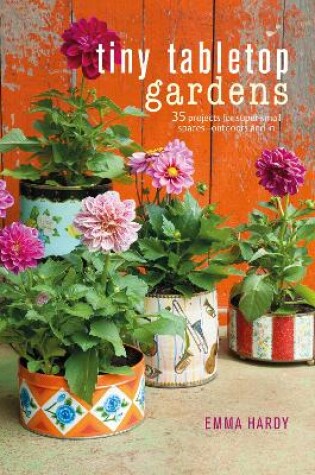 Cover of Tiny Tabletop Gardens