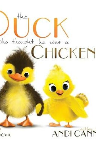 Cover of The Duck Who Thought He Was a Chicken