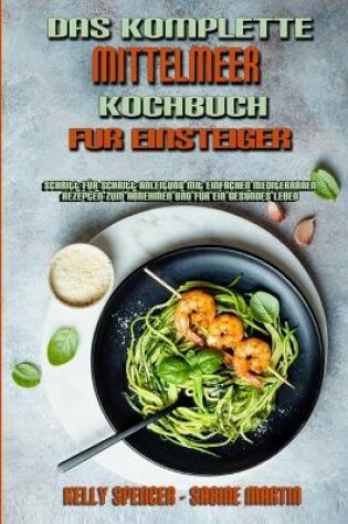 Cover of Das Komplette Mittelmeer-Kochbuch Für Einsteiger
