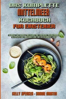 Book cover for Das Komplette Mittelmeer-Kochbuch Für Einsteiger