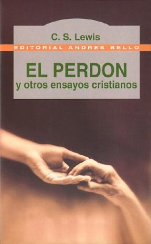 Book cover for El Perdon y Otros Ensayos Cristianos