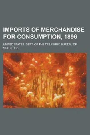 Cover of Imports of Merchandise for Consumption, 1896