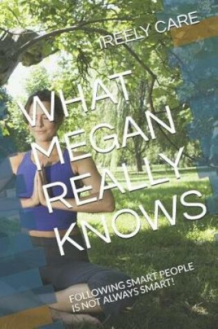 Cover of What Megan Really Knows