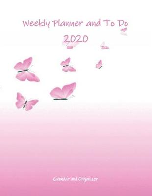 Cover of Weekly Planner and To Do 2020 Calendar and Organizer