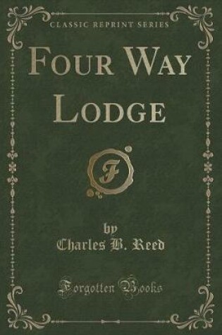 Cover of Four Way Lodge (Classic Reprint)