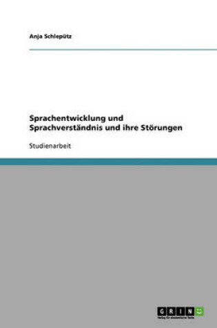 Cover of Sprachentwicklung und Sprachverstandnis und ihre Stoerungen