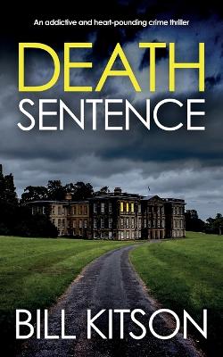 Book cover for DEATH SENTENCE an addictive and heart-pounding crime thriller