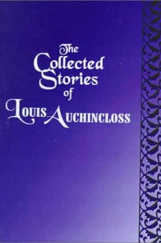 Cover of Collected Stories of Louis Auchincloss