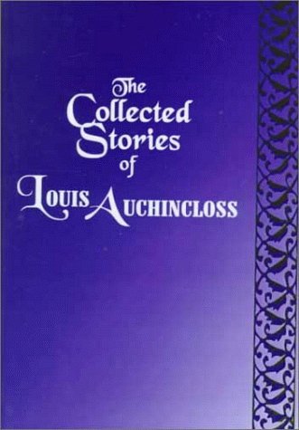 Book cover for Collected Stories of Louis Auchincloss