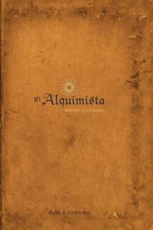 Cover of El Alquimista: Edicion Illustrada