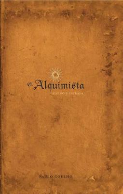 Book cover for El Alquimista: Edicion Illustrada