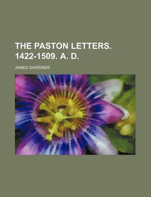 Book cover for The Paston Letters. 1422-1509. A. D.