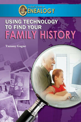 Cover of Using Technology to Find Your Family History