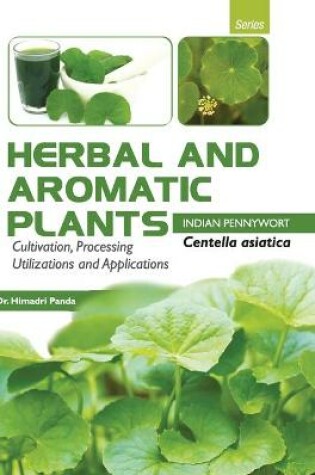 Cover of HERBAL AND AROMATIC PLANTS - Centella asiatica (INDIAN PENNYWORT)