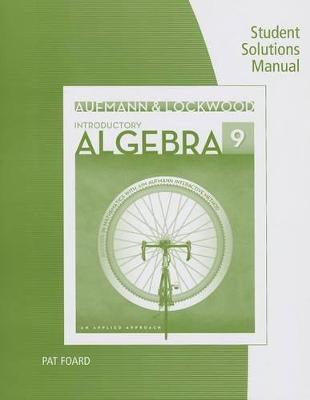 Book cover for Student Solutions Manual for Aufmann/Lockwood's Introductory Algebra:  An Applied Approach, 9th