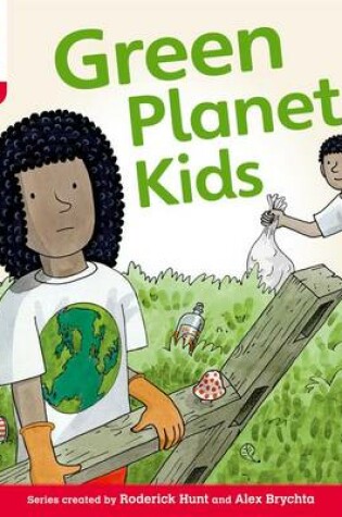 Cover of Oxford Reading Tree: Level 4: Floppy's Phonics Fiction: Green Planet Kids