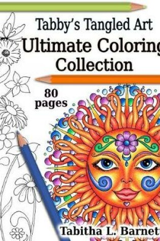 Cover of Tabby's Tangled Art Ultimate Coloring Collection