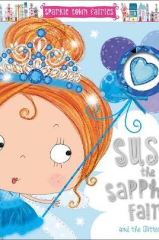 Cover of Sparkle Town Fairies Susie the Sapphire Fairy