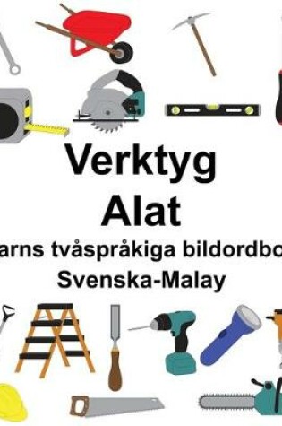 Cover of Svenska-Malay Verktyg/Alat Barns tvåspråkiga bildordbok