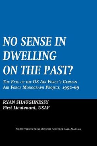 Cover of No Sense Dwelling in the Past