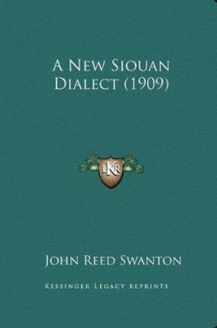 Cover of A New Siouan Dialect (1909)