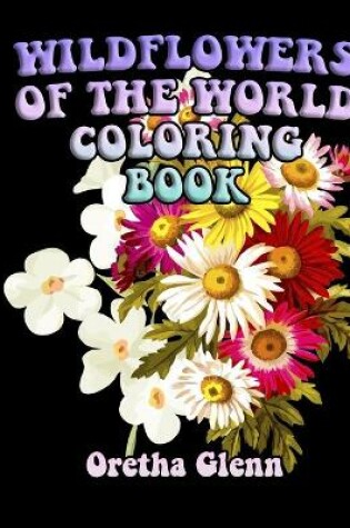 Cover of Wildflowers of the World Coloring Book