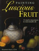 Cover of Painting Luscious Fruit