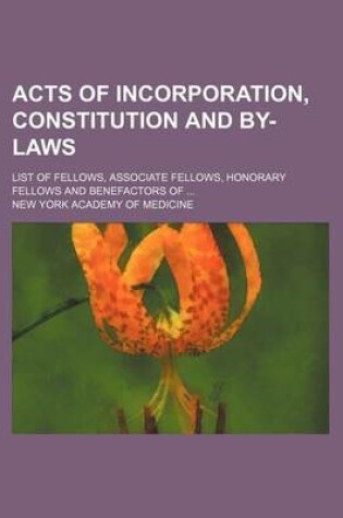 Cover of Acts of Incorporation, Constitution and By-Laws; List of Fellows, Associate Fellows, Honorary Fellows and Benefactors of