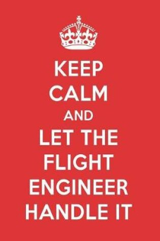 Cover of Keep Calm and Let the Flight Engineer Handle It