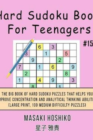 Cover of Hard Sudoku Book For Teenagers #15