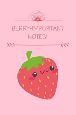 Book cover for Berry - Important Notes!