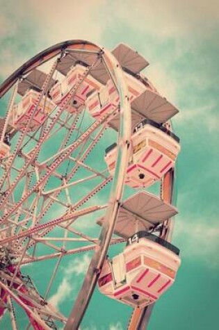 Cover of Vintage Pink Ferris Wheel Amusement Park Journal