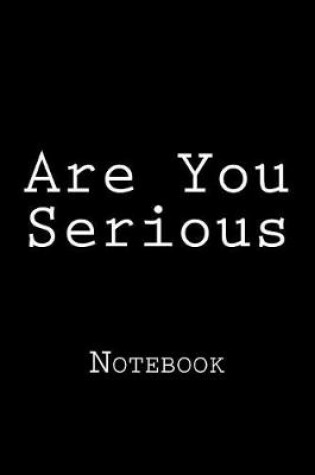 Cover of Are You Serious