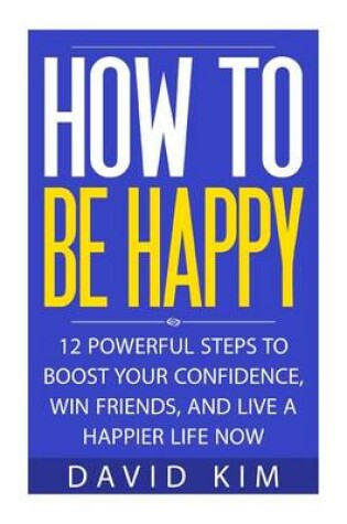 Cover of How To Be Happy