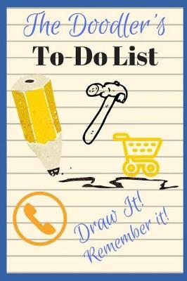 Book cover for The Doodler's To-Do List - Draw It! Remember It!