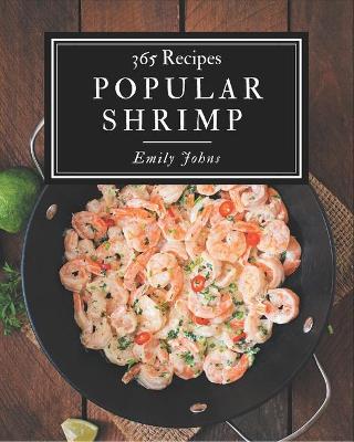 Book cover for 365 Popular Shrimp Recipes