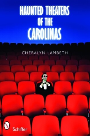 Cover of Haunted Theaters of the Carolinas