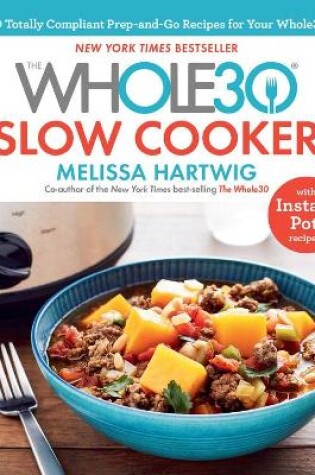 Cover of The Whole30 Slow Cooker