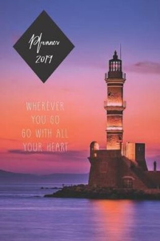 Cover of Planner 2019 Wherever You Go Go with All Your Heart