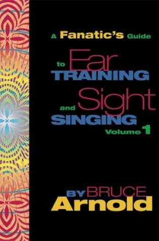 Cover of A Fanatic's Guide to Ear Training and Sight Singing
