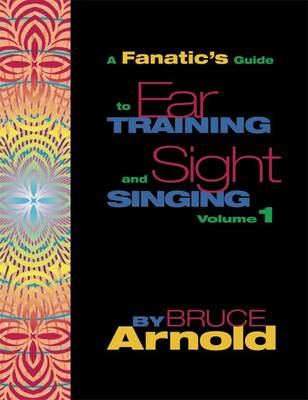 Book cover for A Fanatic's Guide to Ear Training and Sight Singing