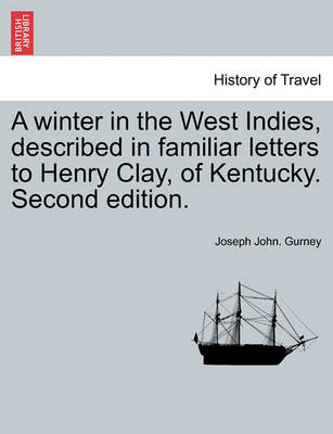 Book cover for A Winter in the West Indies, Described in Familiar Letters to Henry Clay, of Kentucky. Second Edition.