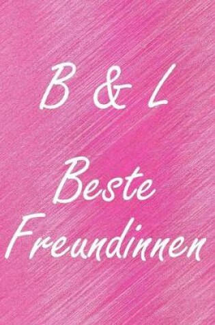 Cover of B & L. Beste Freundinnen