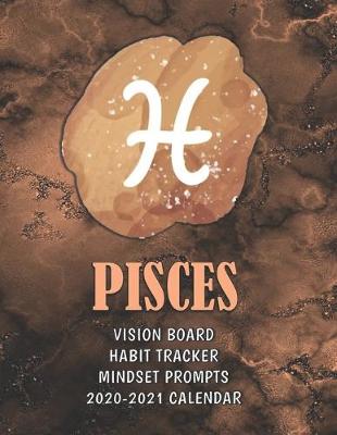 Book cover for Pisces . Vision Board . Habit Tracker . Mindset Prompts . 2020 - 2021 Calendar