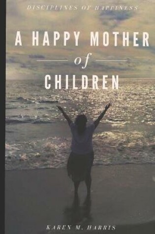 Cover of A Happy Mother of Children