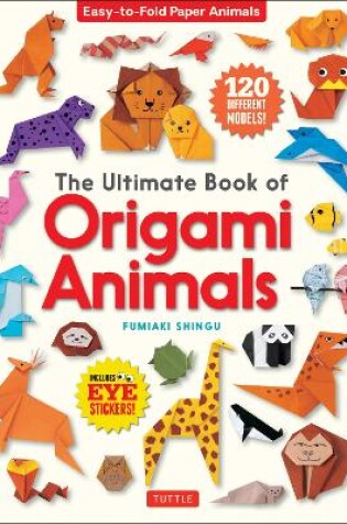 Cover of The Ultimate Book of Origami Animals