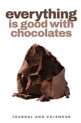Book cover for Everything Is Good With Chocolates